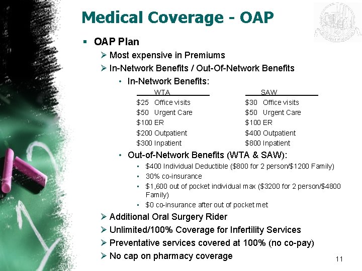 Medical Coverage - OAP § OAP Plan Ø Most expensive in Premiums Ø In-Network