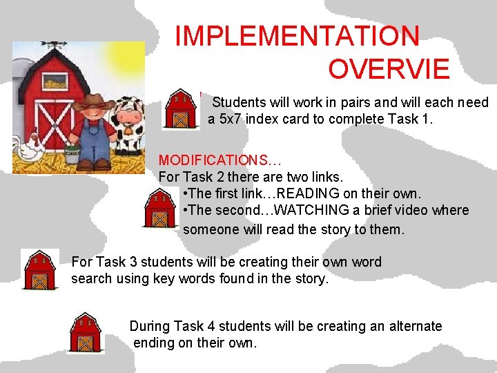 IMPLEMENTATION OVERVIE will work in pairs and will each need W a. Students 5