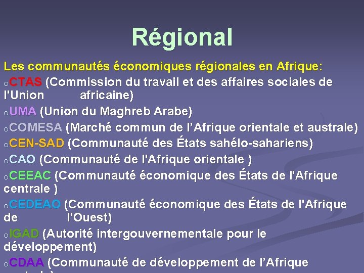 Régional Les communautés économiques régionales en Afrique: o. CTAS (Commission du travail et des