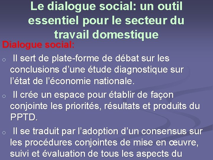Le dialogue social: un outil essentiel pour le secteur du travail domestique Dialogue social: