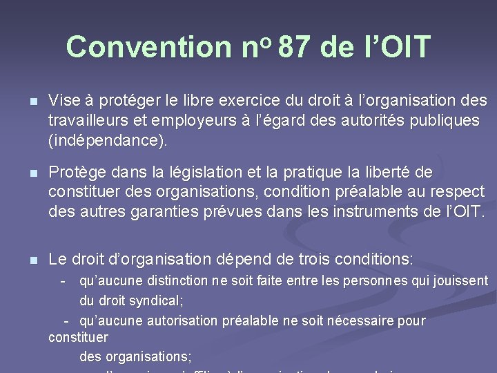 Convention no 87 de l’OIT n Vise à protéger le libre exercice du droit