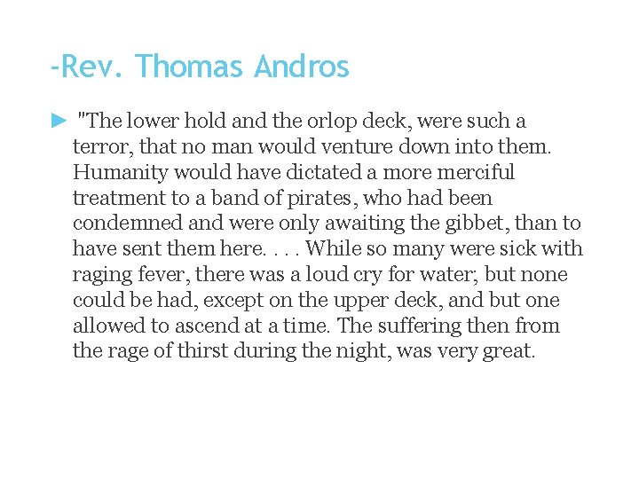 -Rev. Thomas Andros ► "The lower hold and the orlop deck, were such a