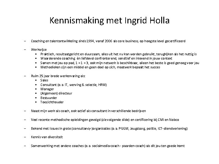 Kennismaking met Ingrid Holla – Coaching en talentontwikkeling sinds 1994, vanaf 2006 als core