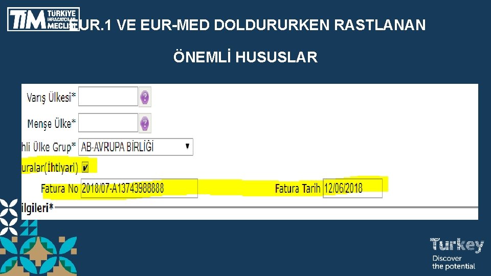  EUR. 1 VE EUR-MED DOLDURURKEN RASTLANAN ÖNEMLİ HUSUSLAR 