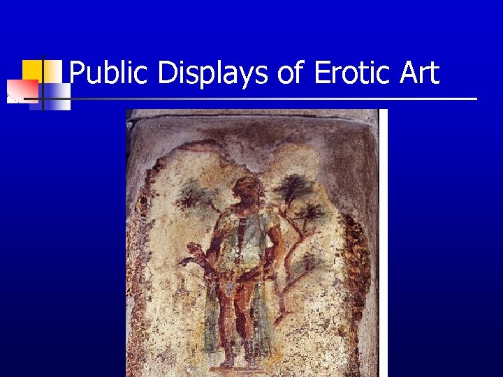 Public Displays of Erotic Art 