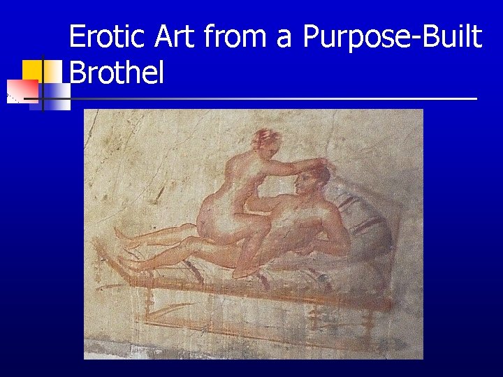 Erotic Art from a Purpose-Built Brothel 