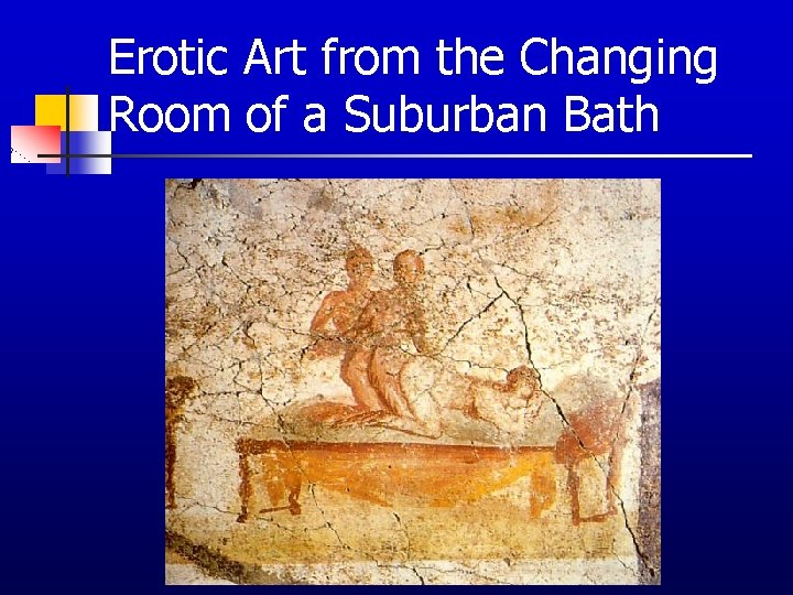 Erotic Art from the Changing Room of a Suburban Bath 