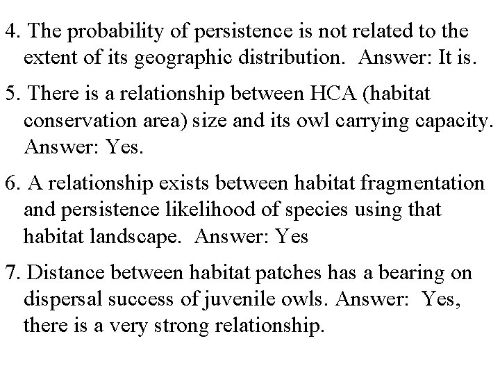 4. The probability of persistence is not related to the extent of its geographic