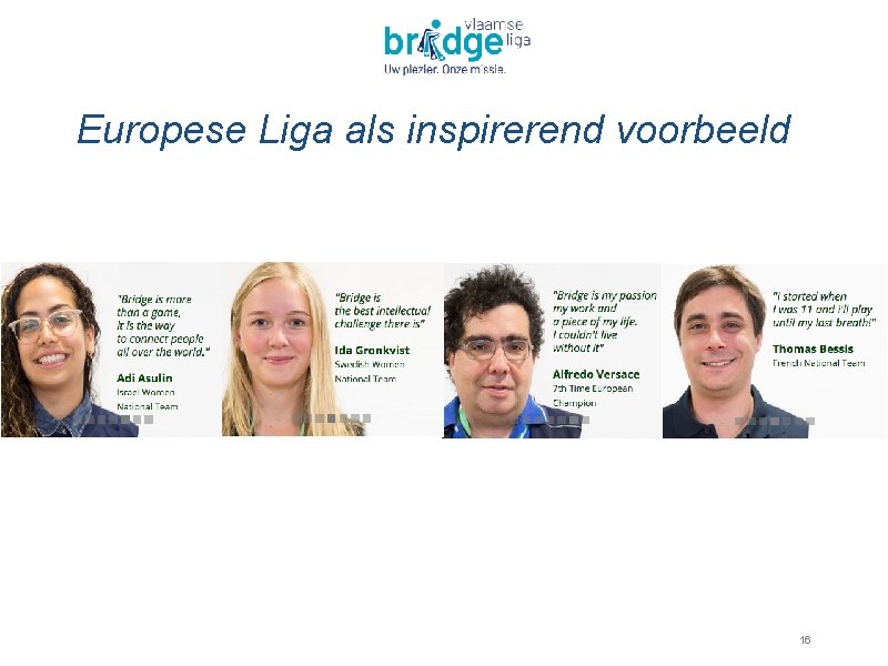 Europese Liga als inspirerend voorbeeld 16 