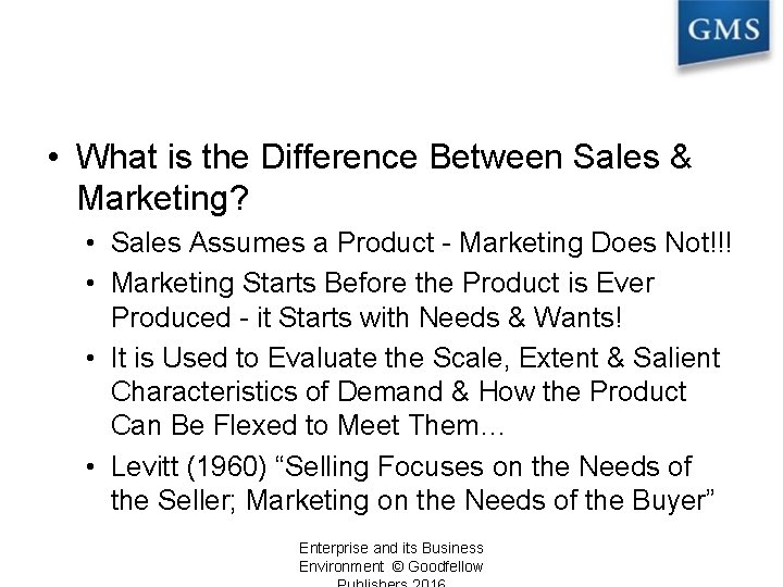 Key Concepts • What is the Difference Between Sales & Marketing? • Sales Assumes