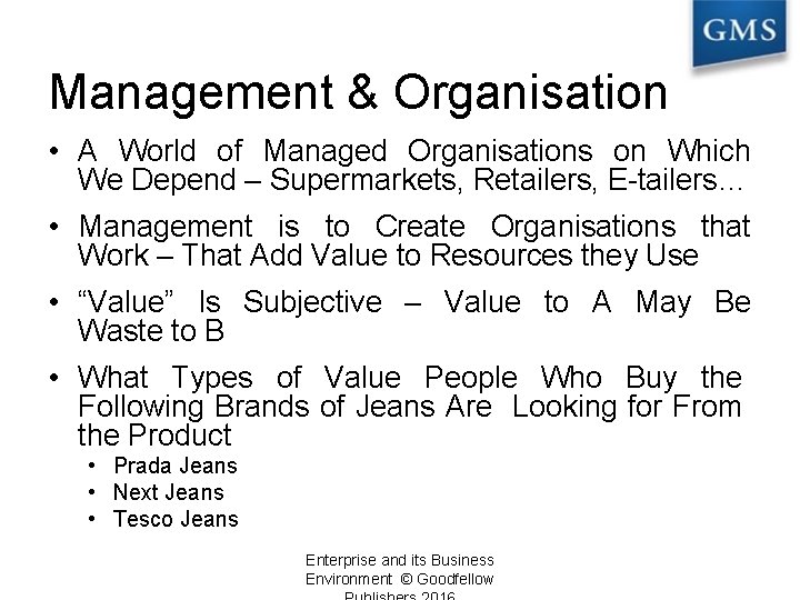 Management & Organisation • A World of Managed Organisations on Which We Depend –