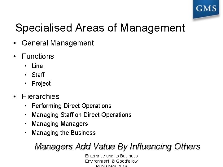 Specialised Areas of Management • General Management • Functions • Line • Staff •