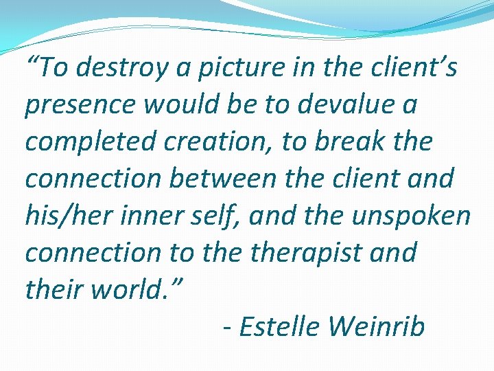 “To destroy a picture in the client’s presence would be to devalue a completed