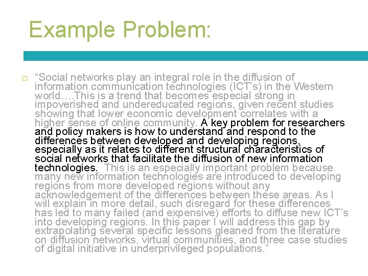 Example Problem: “Social networks play an integral role in the diffusion of information communication