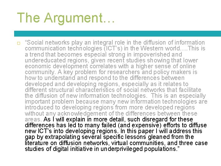The Argument… “Social networks play an integral role in the diffusion of information communication
