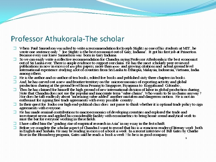 Professor Athukorala-The scholar � When Paul Samuelson was asked to write a recommendation for