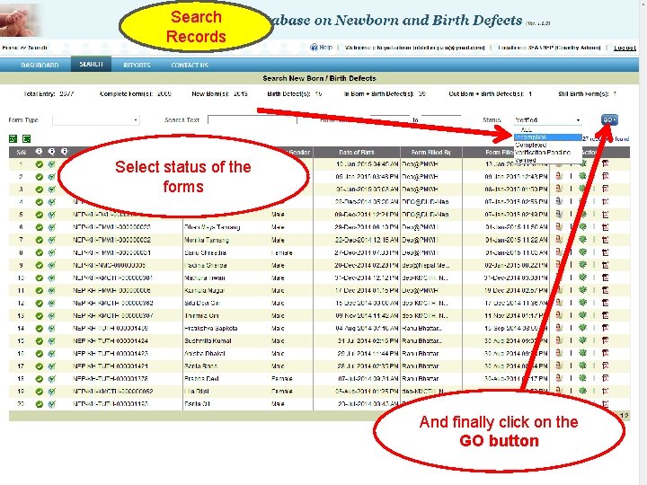 Search Records SEAR-NBBD (New-Born and Birth Defects Database) Select status of the forms And