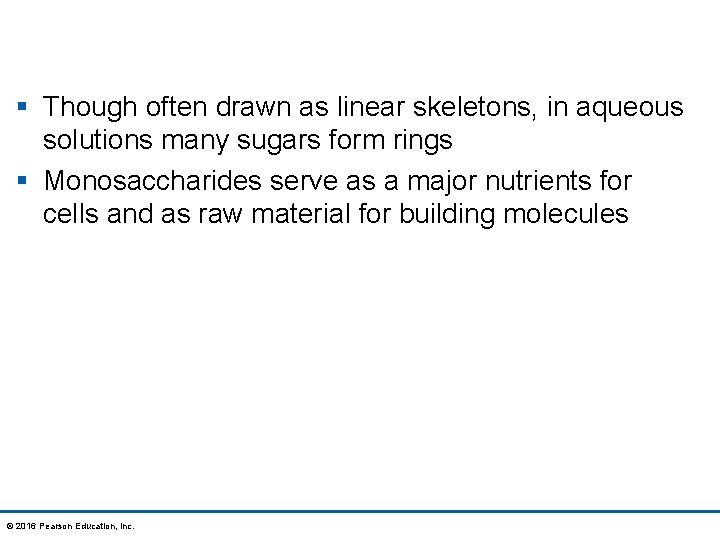 § Though often drawn as linear skeletons, in aqueous solutions many sugars form rings