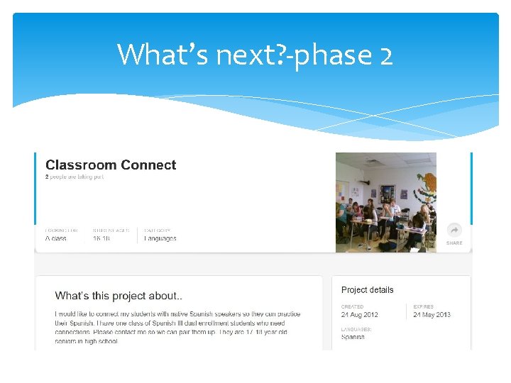 What’s next? -phase 2 Another project 