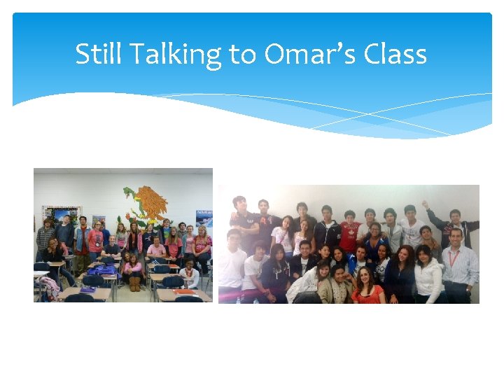 Still Talking to Omar’s Class 