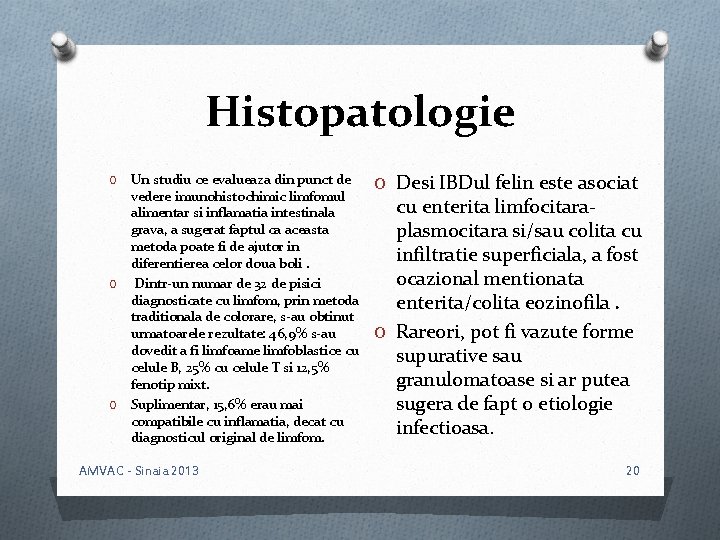 Histopatologie Un studiu ce evalueaza din punct de vedere imunohistochimic limfomul alimentar si inflamatia