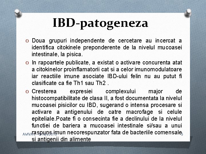 IBD-patogeneza O Doua grupuri independente de cercetare au incercat a identifica citokinele preponderente de