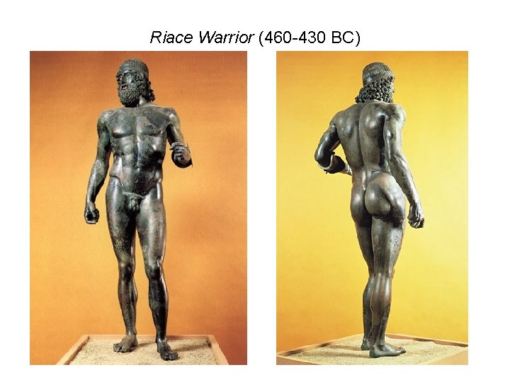 Riace Warrior (460 -430 BC) 