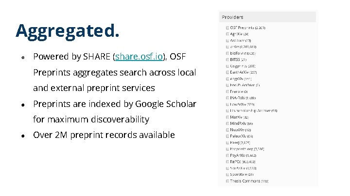 Aggregated. ● Powered by SHARE (share. osf. io), OSF Preprints aggregates search across local