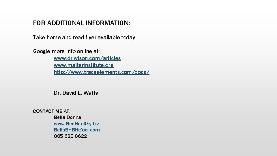 FOR ADDITIONAL INFORMATION: Take home and read flyer available today. Google more info online