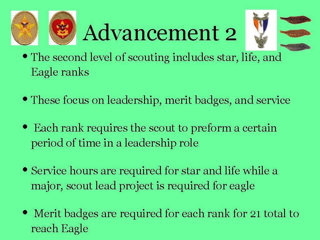 Advancement 2 • The second level of scouting includes star, life, and Eagle ranks