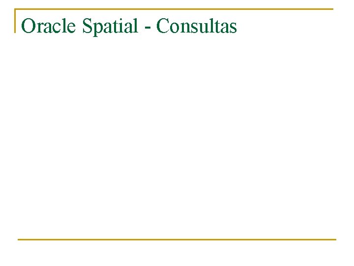 Oracle Spatial - Consultas 