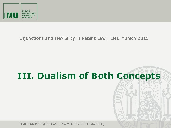 Injunctions and Flexibility in Patent Law | LMU Munich 2019 III. Dualism of Both