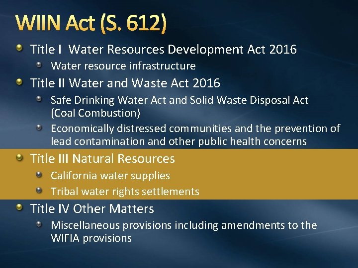 WIIN Act (S. 612) Title I Water Resources Development Act 2016 Water resource infrastructure