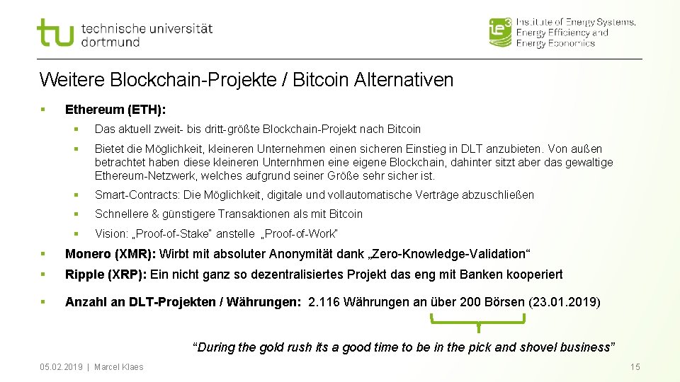 Weitere Blockchain-Projekte / Bitcoin Alternativen § Ethereum (ETH): § Das aktuell zweit- bis dritt-größte