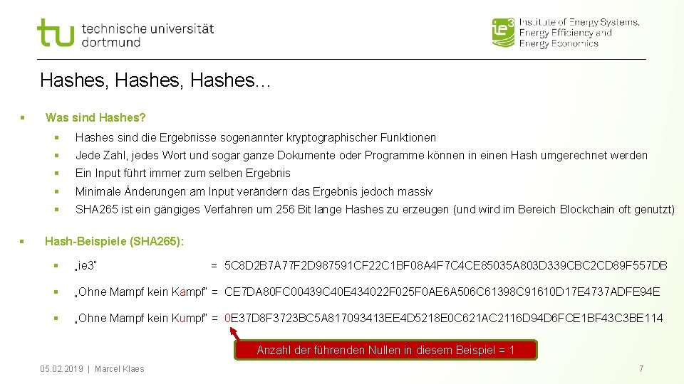 Hashes, Hashes… § § Was sind Hashes? § Hashes sind die Ergebnisse sogenannter kryptographischer