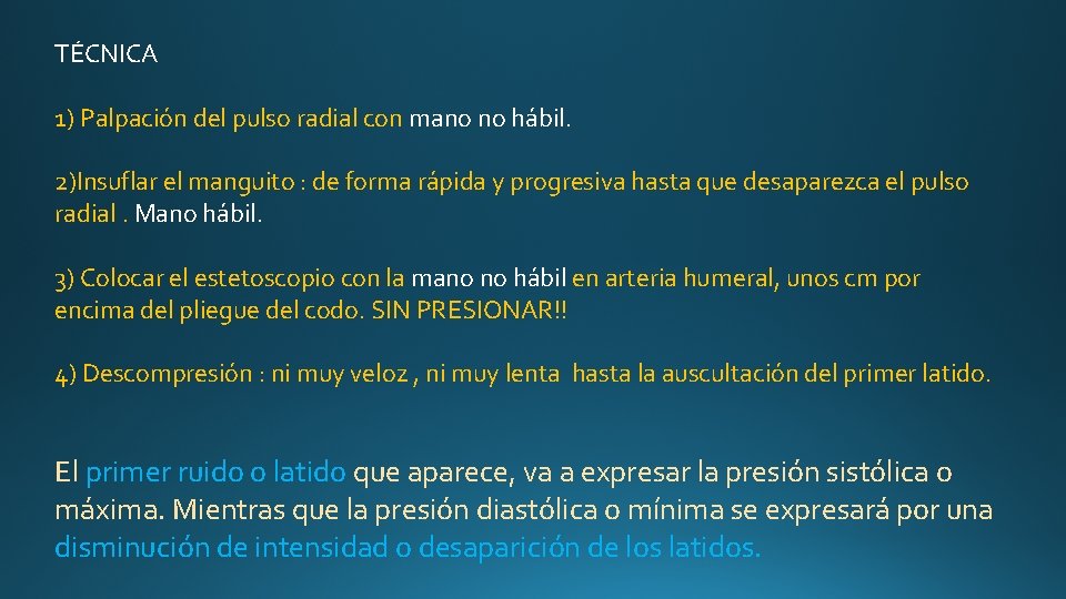 TÉCNICA 1) Palpación del pulso radial con mano no hábil. 2)Insuflar el manguito : TÉCNICA 1) Palpación del pulso radial con mano no hábil. 2)Insuflar el manguito :