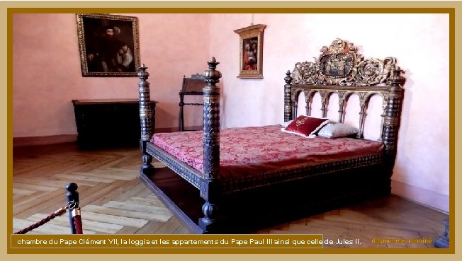 chambre du Pape Clément VII, la loggia et les appartements du Pape Paul III
