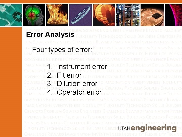 Error Analysis Four types of error: 1. Instrument error 2. Fit error 3. Dilution