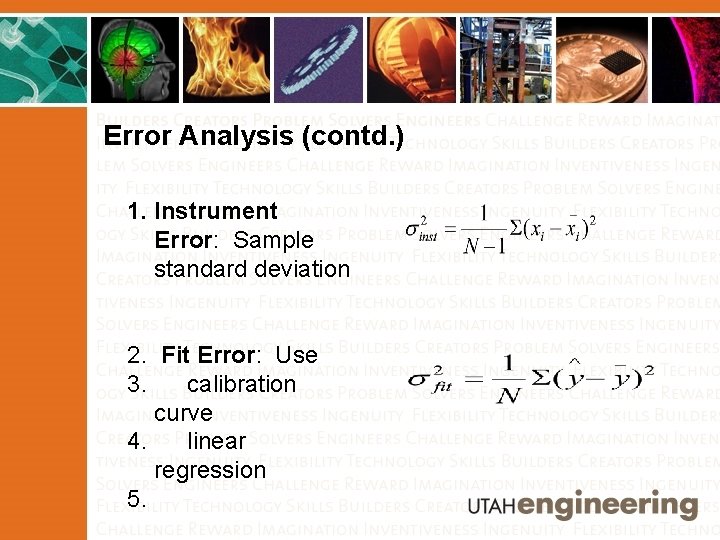 Error Analysis (contd. ) 1. Instrument Error: Sample standard deviation 2. Fit Error: Use