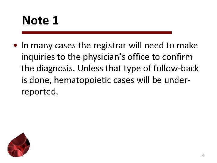 Note 1 • In many cases the registrar will need to make inquiries to