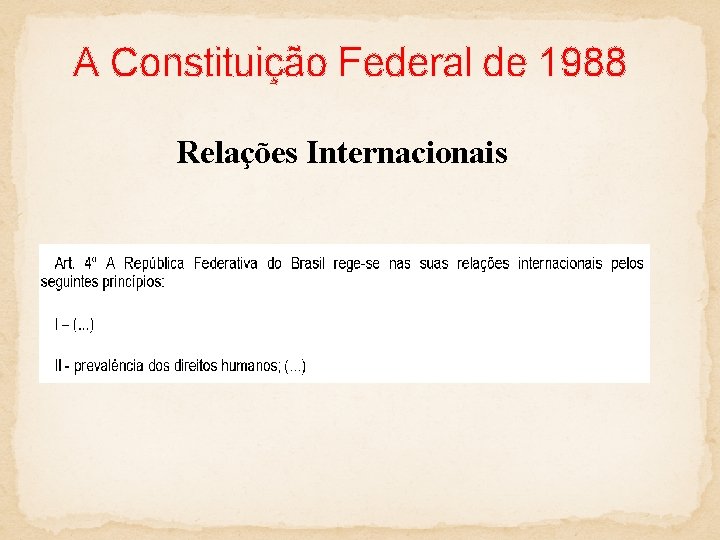 A Constituição Federal de 1988 Relações Internacionais 