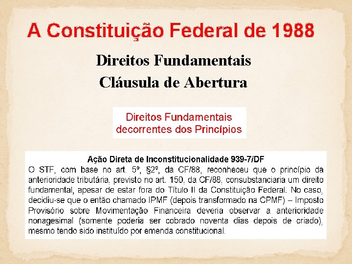 A Constituição Federal de 1988 Direitos Fundamentais Cláusula de Abertura 
