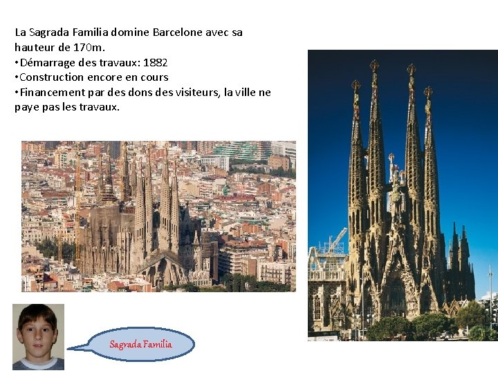 La Sagrada Familia domine Barcelone avec sa hauteur de 170 m. • Démarrage des