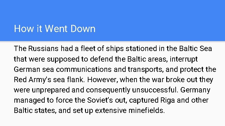 How it Went Down The Russians had a fleet of ships stationed in the