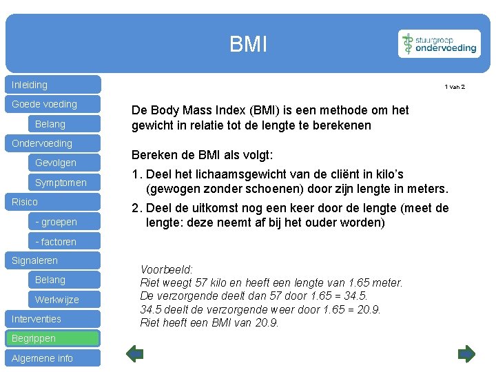 BMI Inleiding Goede voeding Belang Ondervoeding Gevolgen Symptomen Risico - groepen 1 van 2