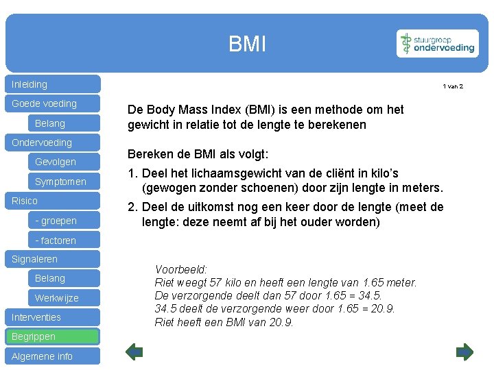 BMI Inleiding Goede voeding Belang Ondervoeding Gevolgen Symptomen Risico - groepen 1 van 2