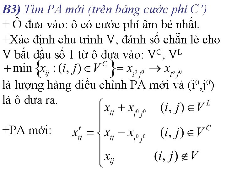 B 3) Tìm PA mới (trên bảng cước phí C’) + Ô đưa vào: