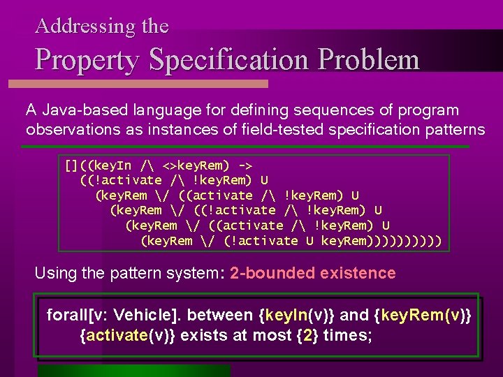 Addressing the Property Specification Problem A Java-based language for defining sequences of program observations