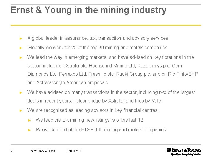 Ernst & Young in the mining industry ► A global leader in assurance, tax,