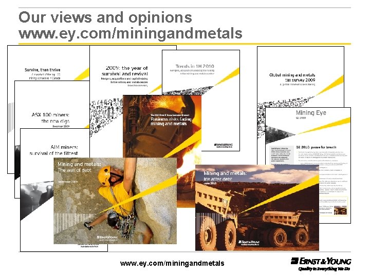 Our views and opinions www. ey. com/miningandmetals 